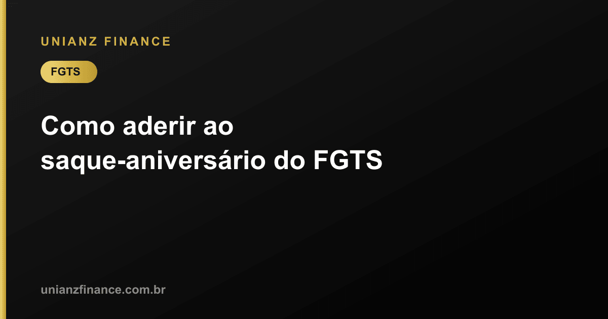 Como aderir ao saque-aniversário do FGTS