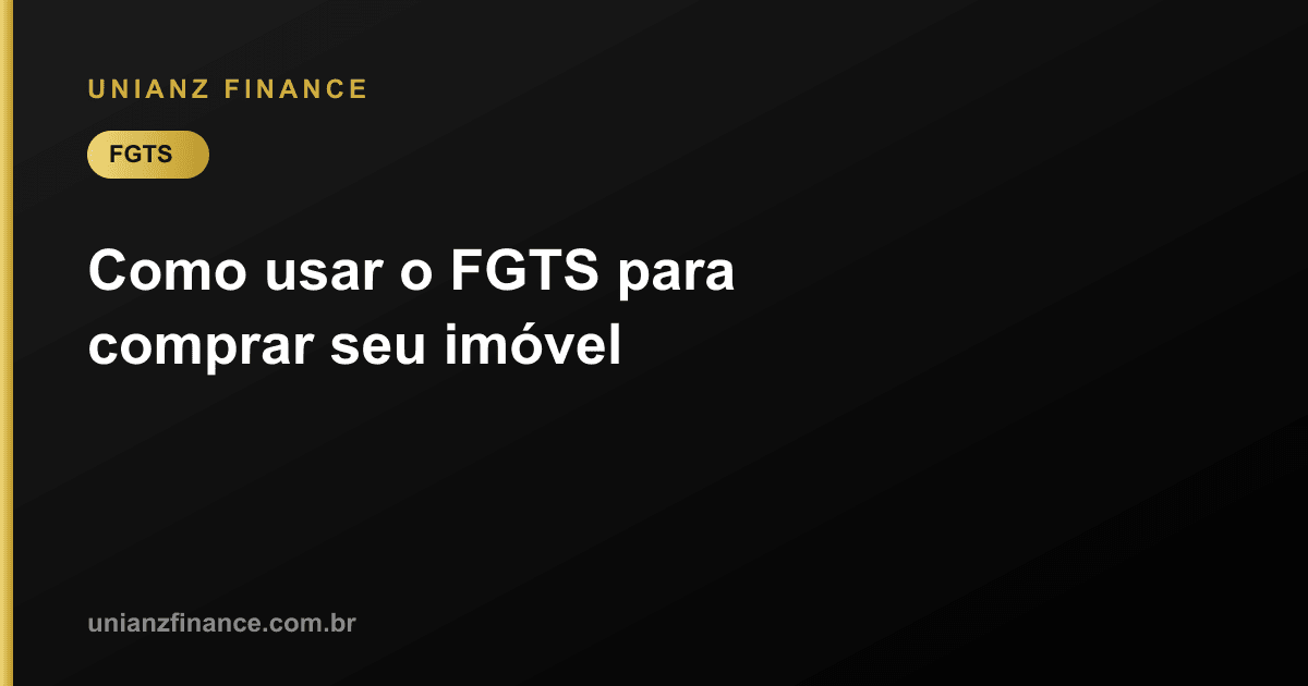 Como usar o FGTS para comprar seu imóvel